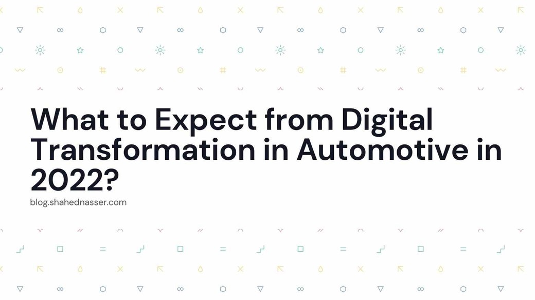 What to Expect from Digital Transformation in Automotive in 2022?
